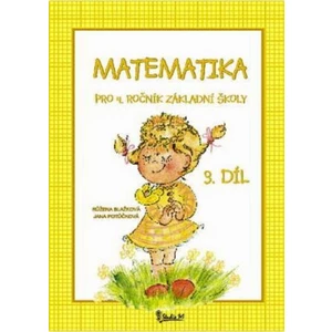 Matematika pro 4. ročník základní školy (3. díl) - Jana Potůčková