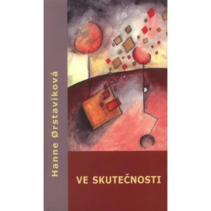 Ve skutečnosti - Örstaviková Hanne