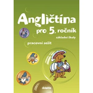 Angličtina pro 5.ročník ZŠ - Pracovní sešit