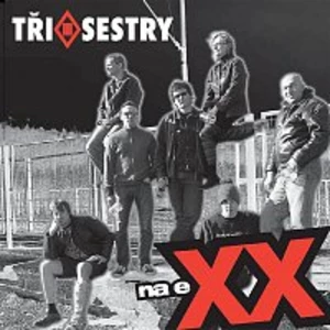 Na Exx - Tři Sestry [CD album]