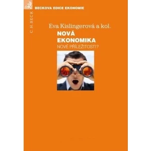 Nová ekonomika - nové příležitosti? - Kislingerová Eva