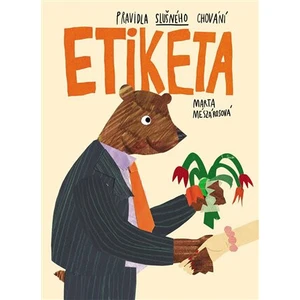 Etiketa. Pravidla slušného chování - Marta Mészárosová