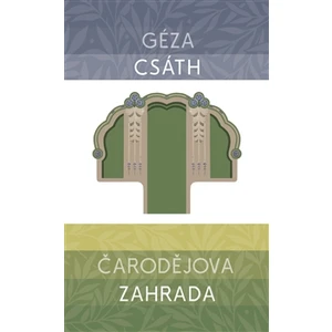 Čarodějova zahrada - Csáth Géza