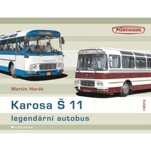 Karosa Š 11 Legendární autobus - Martin Harák