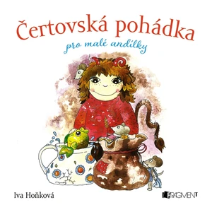 Čertovská pohádka pro malé andílky - Hoňková Iva