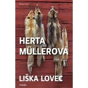 Liška lovec - Herta Müllerová