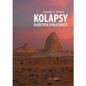 Kolapsy složitých společností - Joseph A. Tainter