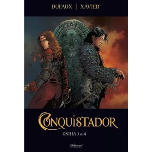 Conquistador 3.+4. - Dufaux, Xavier