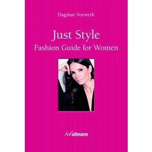 Just Style! Fashion Guide for Women - Dagmar Vorwerk