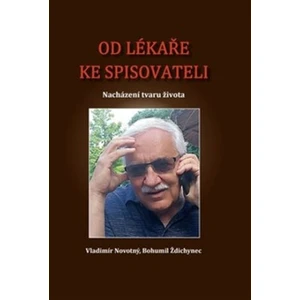 Od lékaře ke spisovateli - Bohumil Ždichynec