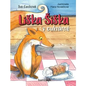 Liška Šiška v cukrárně - Iva Gecková, Marie Nováčková