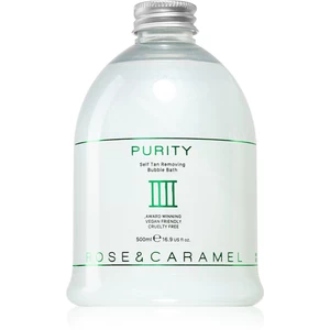 Rose & Caramel Purity pěna do koupele na odstranění samoopalovacích přípravků 500 ml