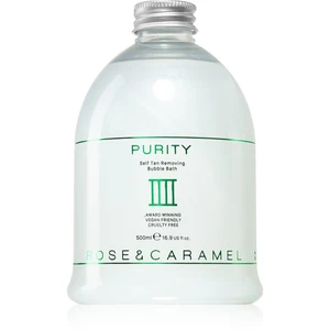 Rose & Caramel Purity pena do kúpeľa na odstránenie samoopaľovacích prípravkov 500 ml