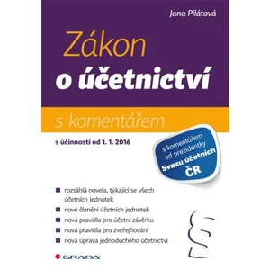 Zákon o účetnictví -- s komentářem - Pilátová Jana [E-kniha]