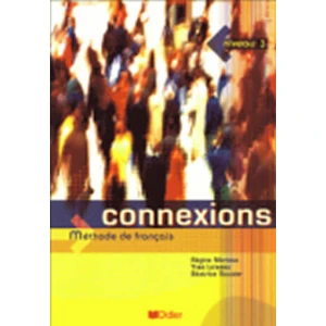 Connexions 3 Učebnice - Régine Mérieux, Yves Loiseau