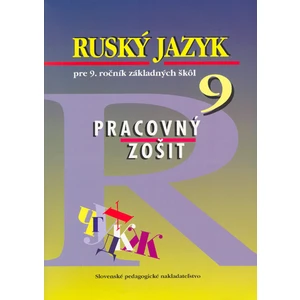 Ruský jazyk pre 9. ročník základných škôl Pracovný zošit