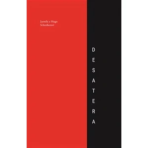 Desatera - Hugo Schreiber, Jarmila Schreiberová
