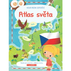 Moje obří kniha odpovědí Atlas světa XL