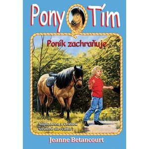 Poník zachraňuje - Jeanne Betancourt
