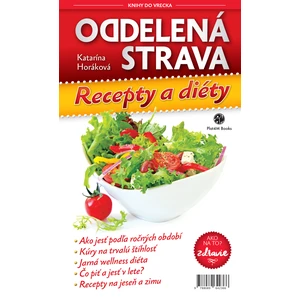 Oddelená strava Recepty a diéty - Katarína Horáková