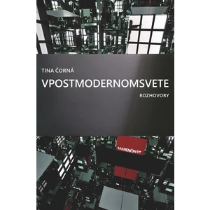 V postmodernom svete -- Rozhovory - Čorná Tina