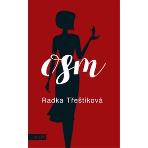 Osm (brož.) - Radka Třeštíková