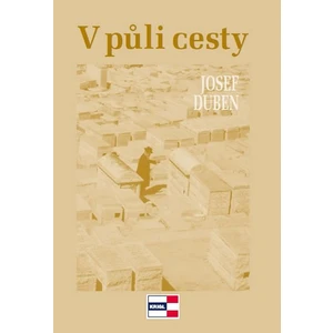 V půli cesty - Josef Duben