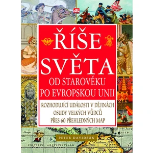 Říše světa - od Starověku po Evropskou unii - Davidson Peter