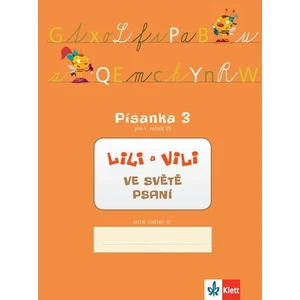 Lili a Vili 1 - Písanka 3 pro 1. ročník ZŠ - Ve světě psaní - Dita Nastoupilová, Zuzana Maňourová