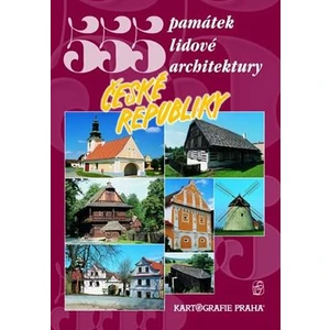 555 památek lidové architektury České republiky - Vladimír Soukup, Petr David st.