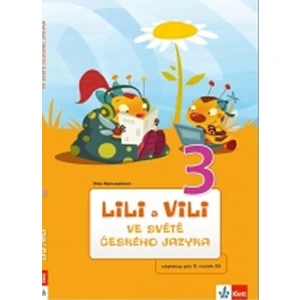 Lili a Vili 3 – ve světě českého jazyka - Nastoupilová Dita