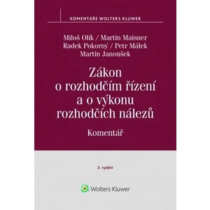 Zákon o rozhodčím řízení: Komentář - Petr Málek, Martin Maisner, Miloš Olík, Radek Pokorný, Martin Janoušek