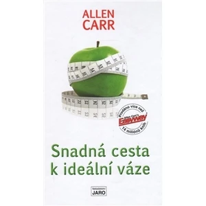 Snadná cesta k ideální váze - Allen Carr