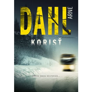 Korisť, Dahl Arne