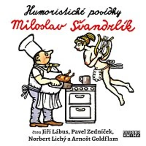 Jiří Lábus, Pavel Zedníček, Norbert Lichý, Arnošt Goldflam – Švandrlík: Humoristické povídky