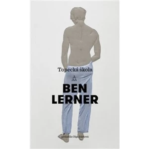 Topecká škola - Ben Lerner