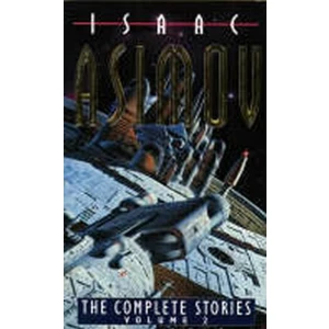 The Complete Stories 2: Isaac Asimov - Isaac Asimov