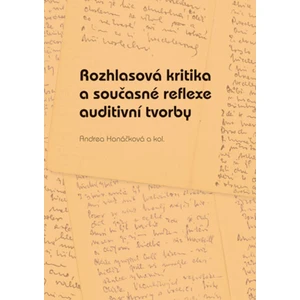 Rozhlasová kritika a současné reflexe auditivní tvorby