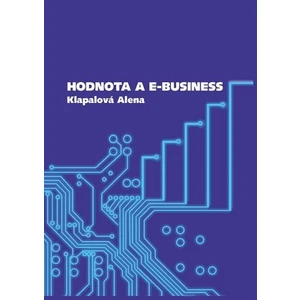 Hodnota a e-business - Alena Klapalová