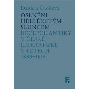 Oslněni hellénským sluncem - Daniela Čadková