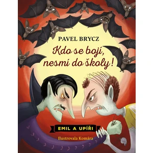 Kdo se bojí, nesmí do školy! - Pavel Brycz