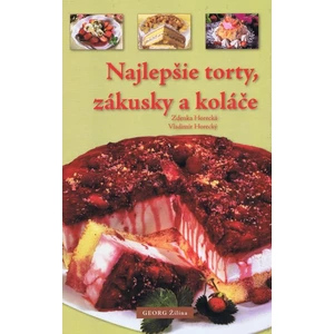 Najlepšie torty, zákusky a koláče - Zdeňka Horecká, Vladimír Horecký