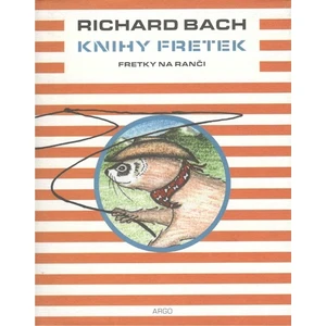 Knihy fretek 4. - Fretky na ranči - Richard Bach