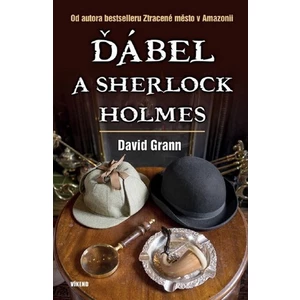Ďábel a Sherlock Holmes - David Grann