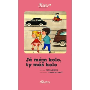 Já mám kolo, ty máš kolo - Pavel Žiška, Rudolf Lukeš