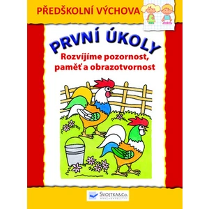 První úkoly Rozvíjíme pozornost, paměť a obrazotvornost
