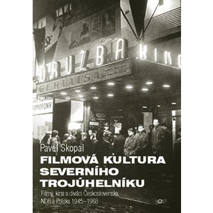 Filmová kultura severního trojúhelníku - Pavel Skopal