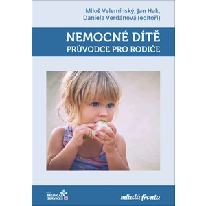 Nemocné dítě - Miloš Velemínský, Jan Hak, Daniela Verdánová