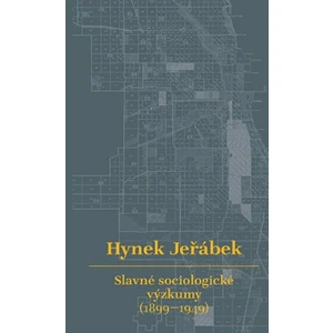 Slavné sociologické výzkumy (1899-1949) - Hynek Jeřábek