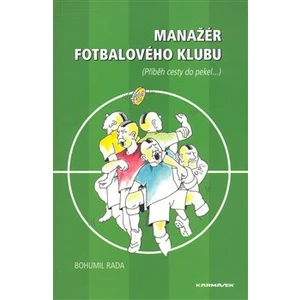 Manažér fotbalového klubu - Rada Bohumil